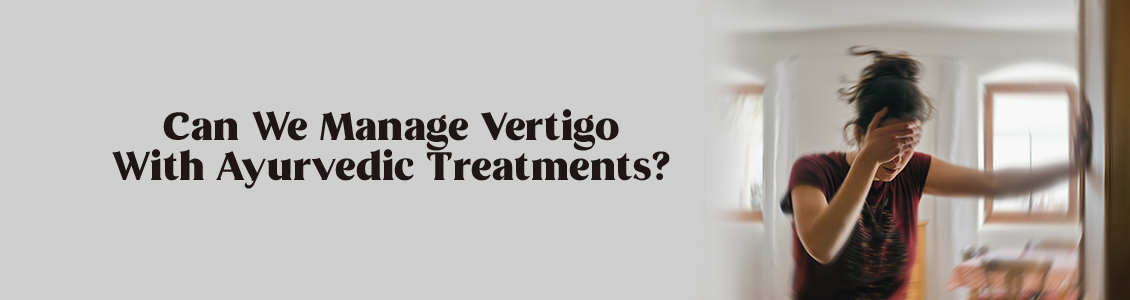 can-we-manage-vertigo-with-ayurvedic-treatments